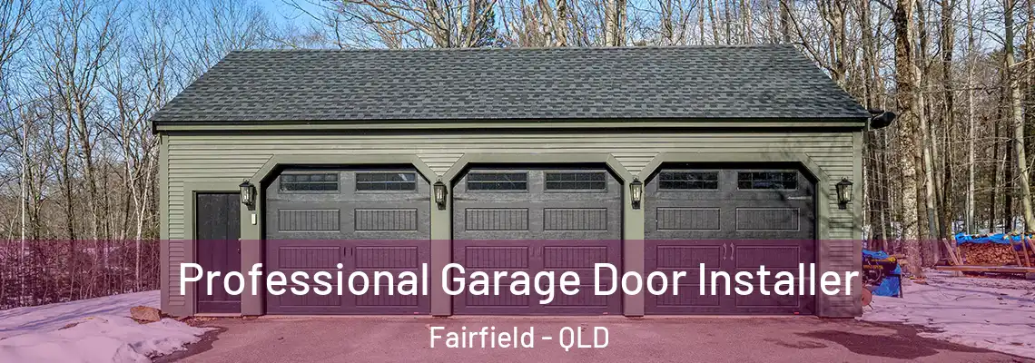 Professional Garage Door Installer Fairfield - QLD