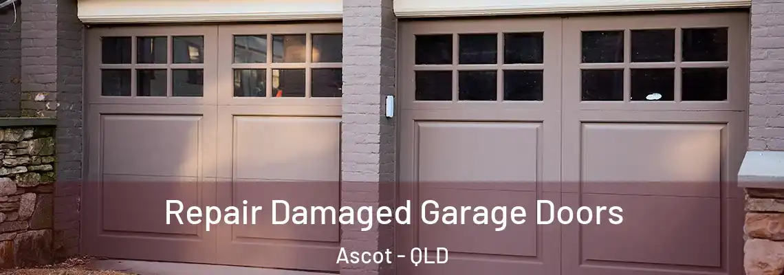 Repair Damaged Garage Doors Ascot - QLD
