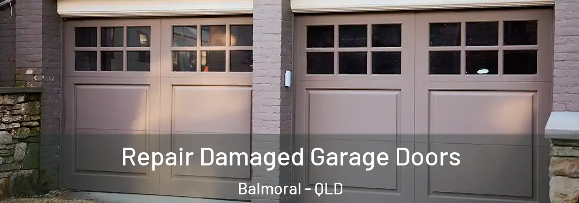  Repair Damaged Garage Doors Balmoral - QLD