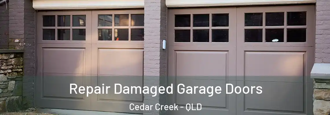  Repair Damaged Garage Doors Cedar Creek - QLD
