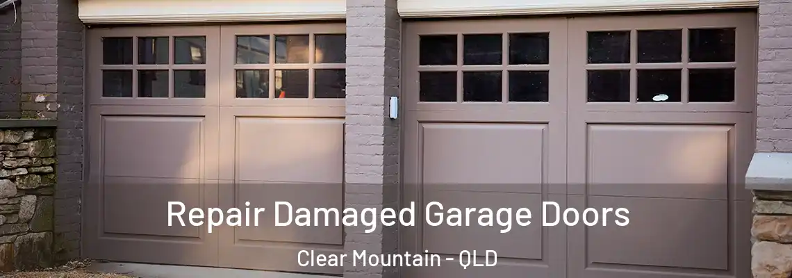 Repair Damaged Garage Doors Clear Mountain - QLD