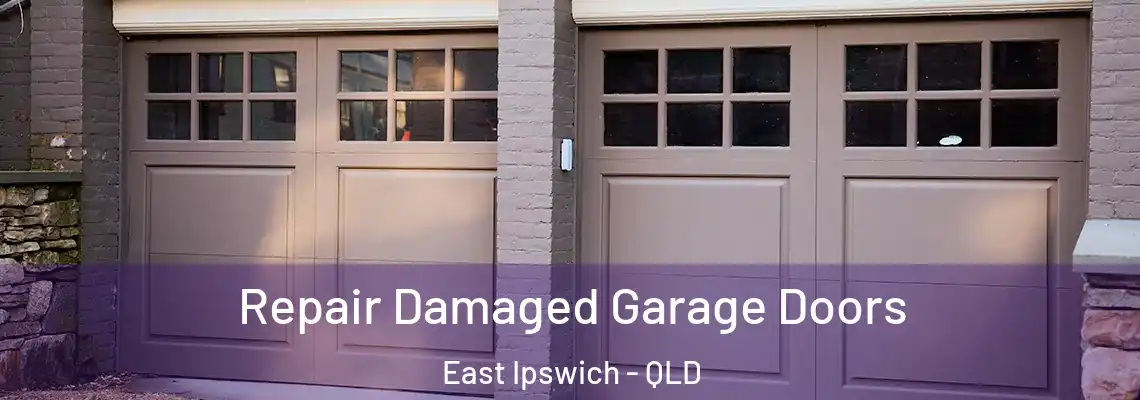 Repair Damaged Garage Doors East Ipswich - QLD