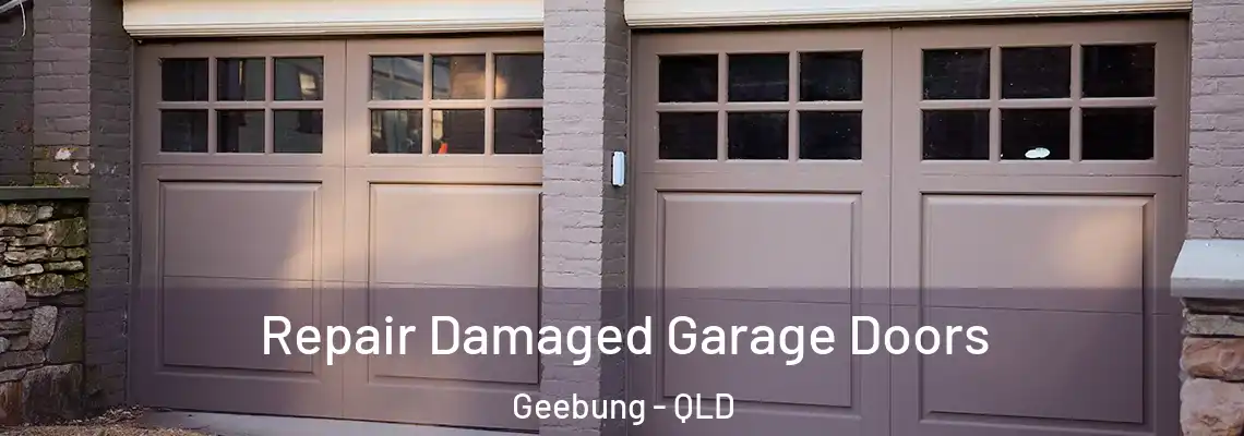  Repair Damaged Garage Doors Geebung - QLD