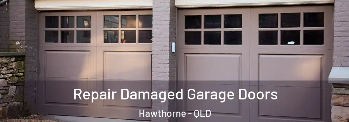  Repair Damaged Garage Doors Hawthorne - QLD