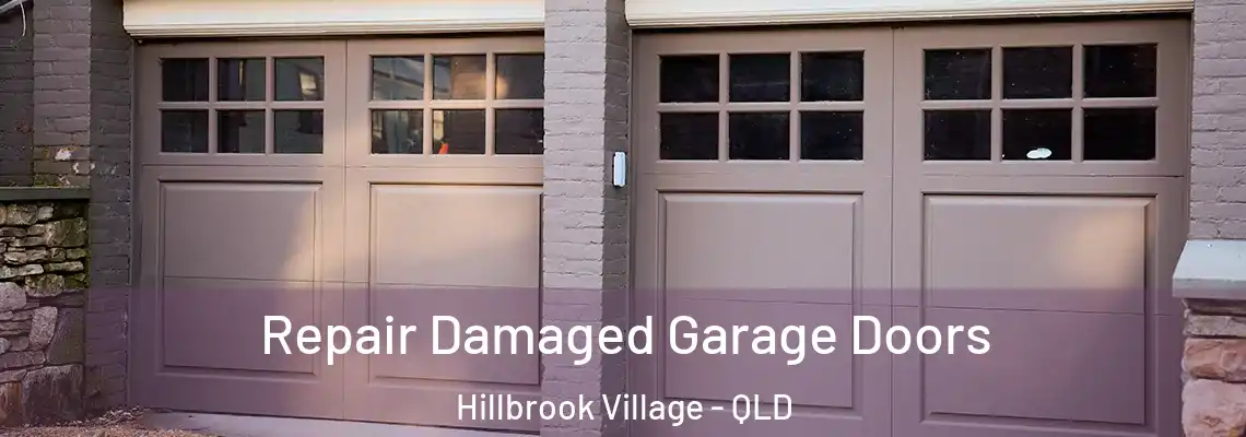 Repair Damaged Garage Doors Hillbrook Village - QLD