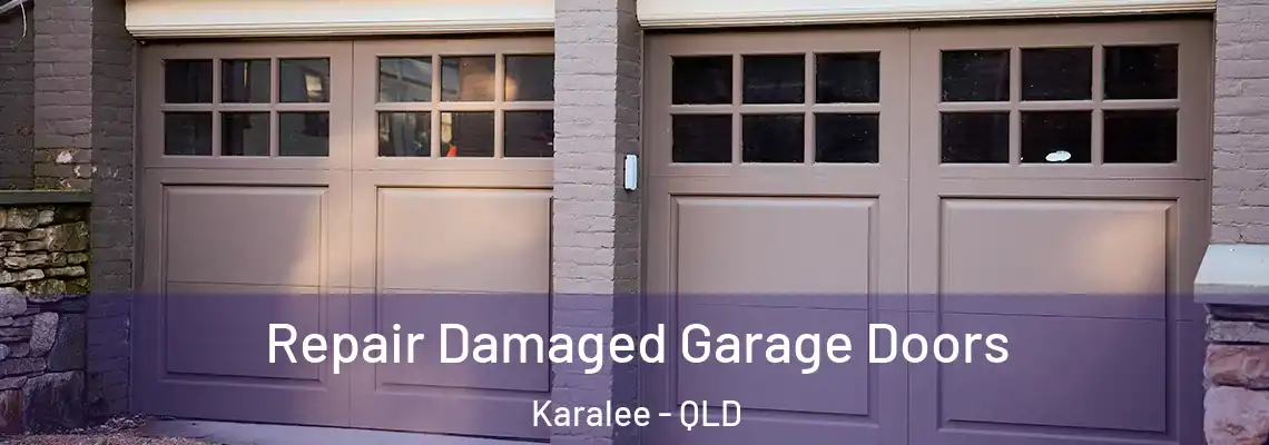 Repair Damaged Garage Doors Karalee - QLD