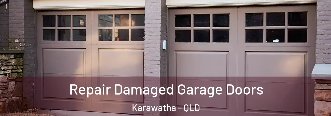  Repair Damaged Garage Doors Karawatha - QLD