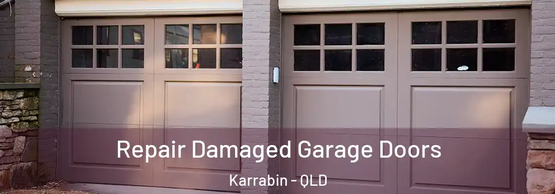 Repair Damaged Garage Doors Karrabin - QLD
