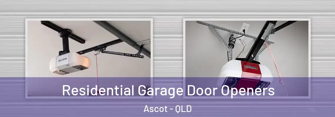 Residential Garage Door Openers Ascot - QLD