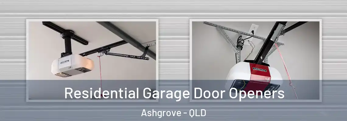  Residential Garage Door Openers Ashgrove - QLD