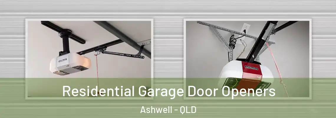 Residential Garage Door Openers Ashwell - QLD