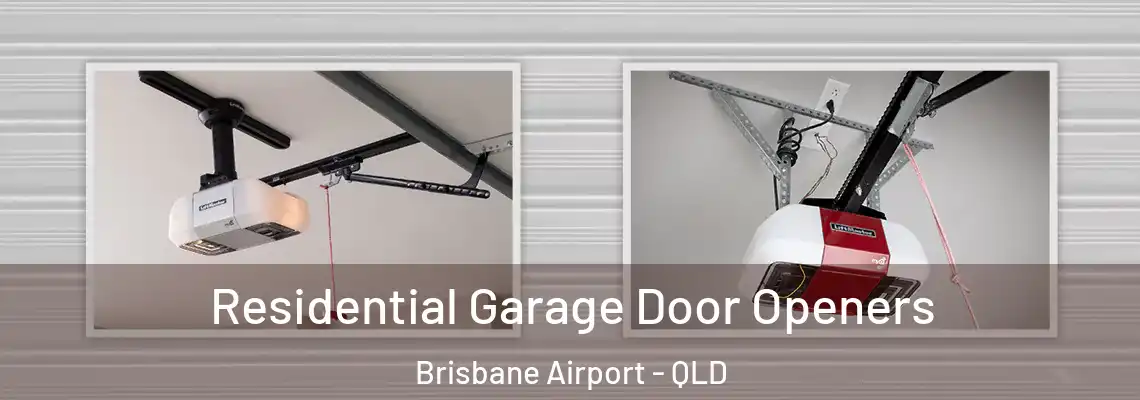 Residential Garage Door Openers Brisbane Airport - QLD