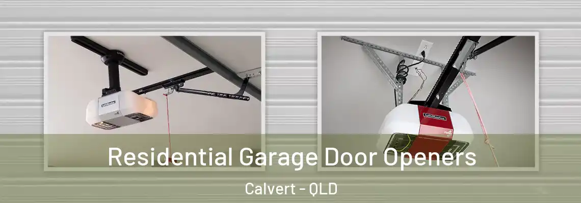  Residential Garage Door Openers Calvert - QLD