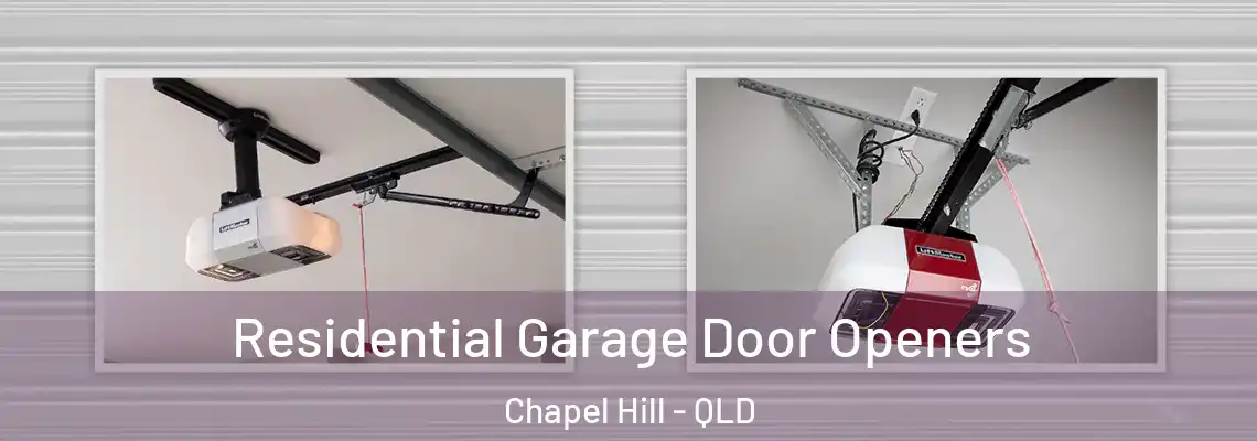 Residential Garage Door Openers Chapel Hill - QLD