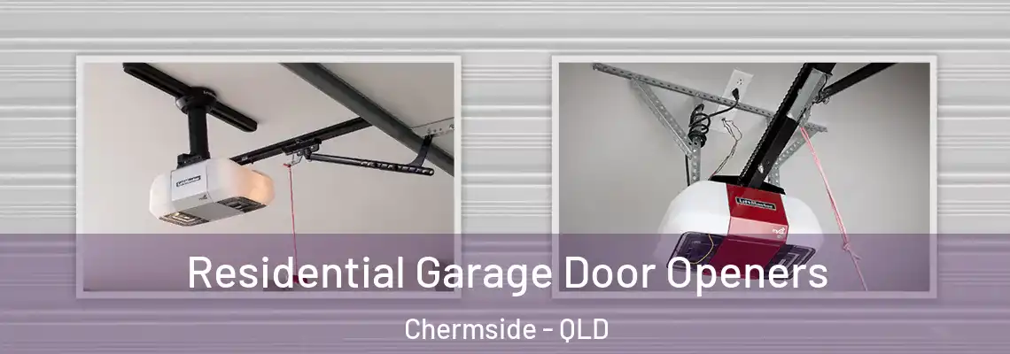Residential Garage Door Openers Chermside - QLD