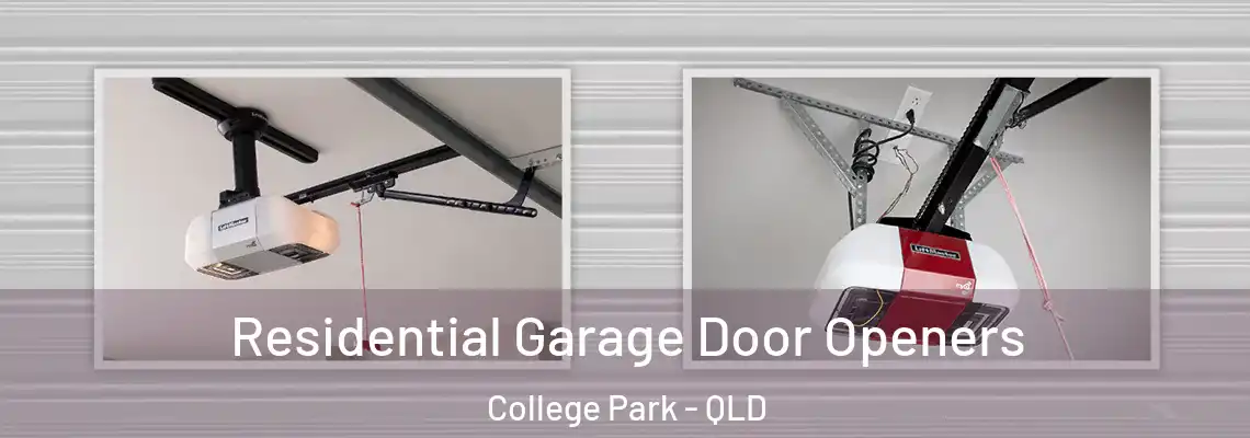 Residential Garage Door Openers College Park - QLD