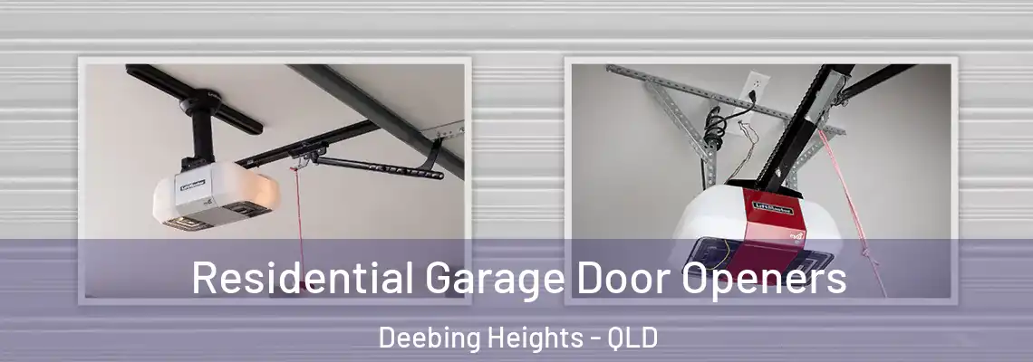 Residential Garage Door Openers Deebing Heights - QLD