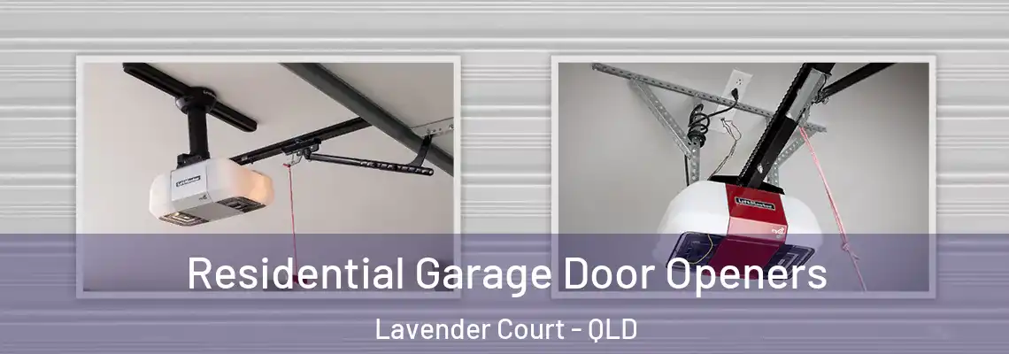 Residential Garage Door Openers Lavender Court - QLD