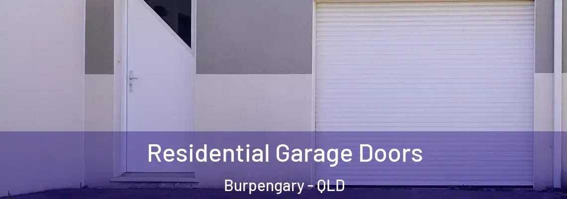 Residential Garage Doors Burpengary - QLD