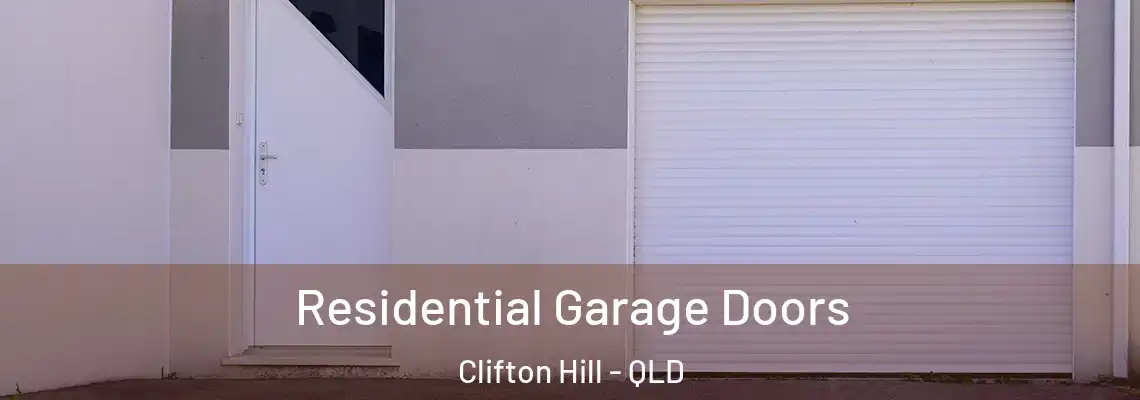 Residential Garage Doors Clifton Hill - QLD