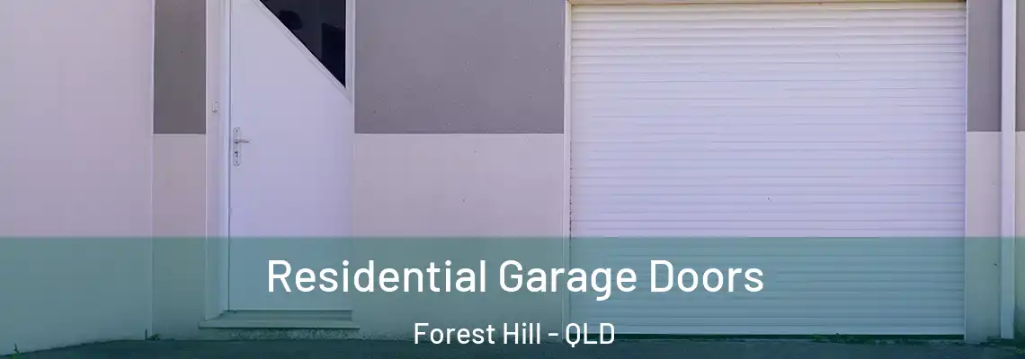  Residential Garage Doors Forest Hill - QLD