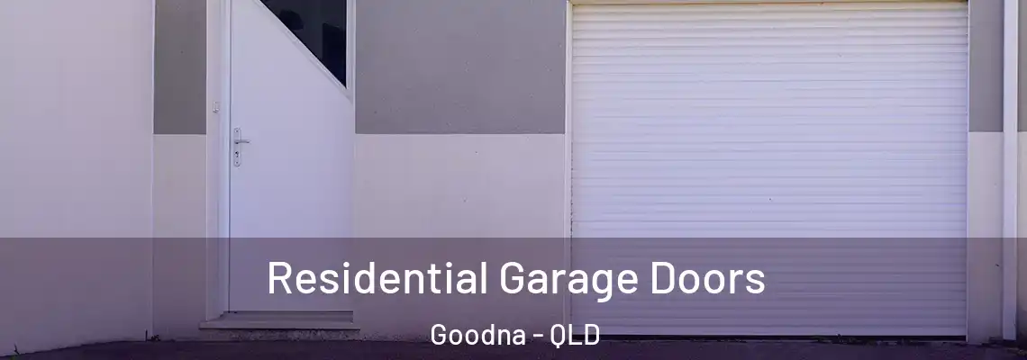 Residential Garage Doors Goodna - QLD
