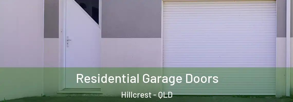 Residential Garage Doors Hillcrest - QLD