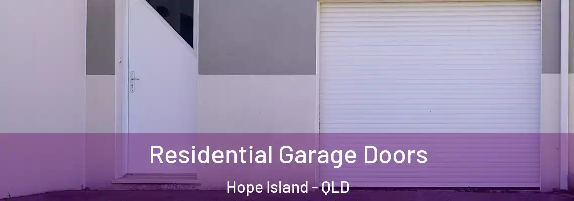 Residential Garage Doors Hope Island - QLD
