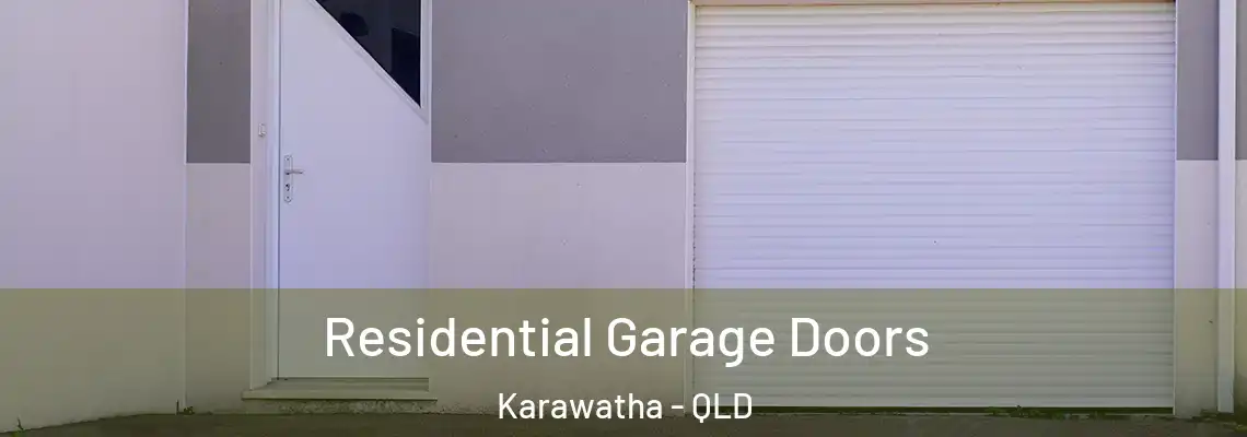 Residential Garage Doors Karawatha - QLD