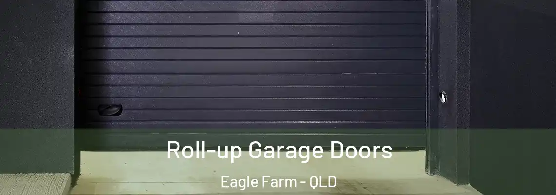  Roll-up Garage Doors Eagle Farm - QLD