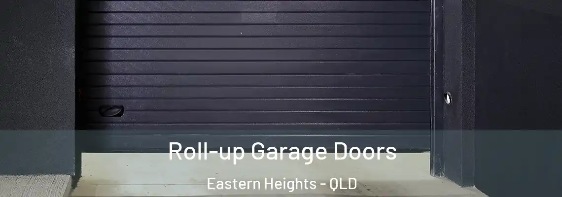Roll-up Garage Doors Eastern Heights - QLD