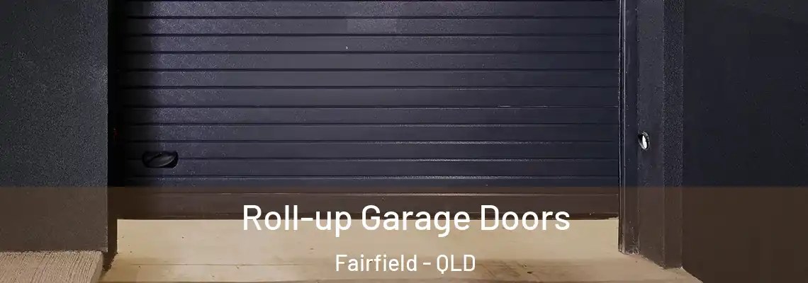 Roll-up Garage Doors Fairfield - QLD