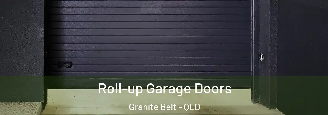  Roll-up Garage Doors Granite Belt - QLD