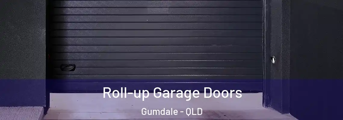 Roll-up Garage Doors Gumdale - QLD