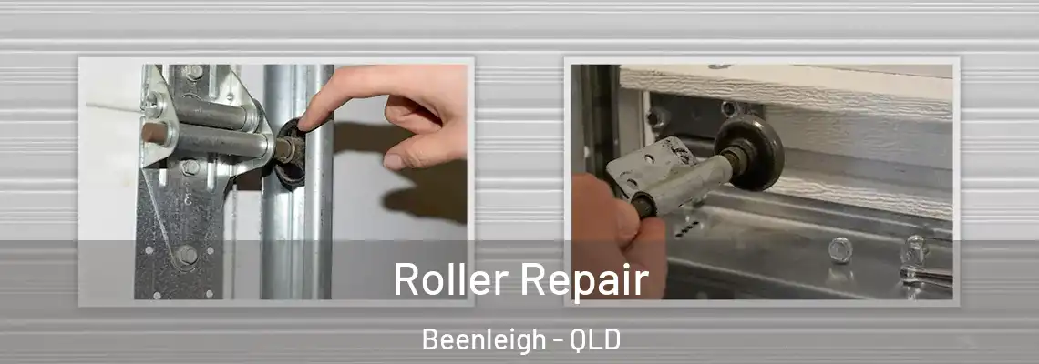 Roller Repair Beenleigh - QLD