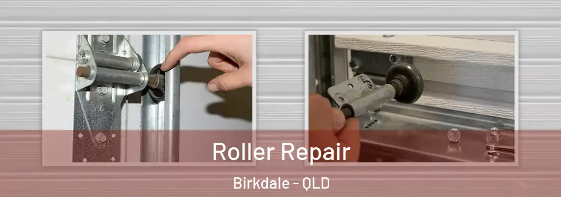 Roller Repair Birkdale - QLD