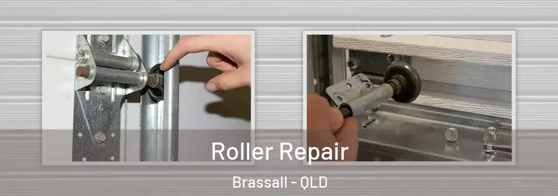 Roller Repair Brassall - QLD