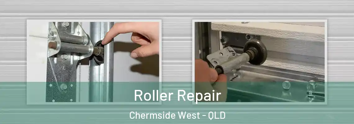  Roller Repair Chermside West - QLD