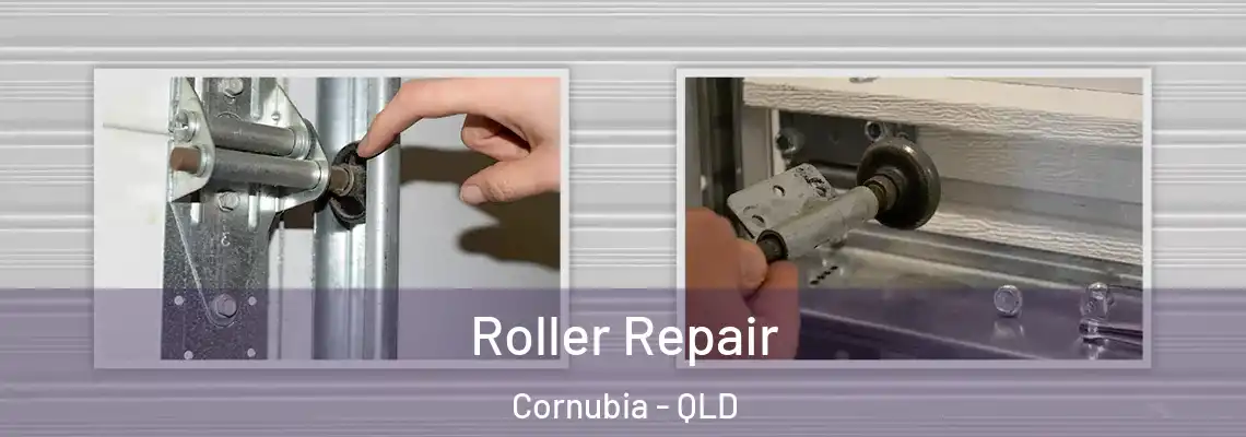 Roller Repair Cornubia - QLD