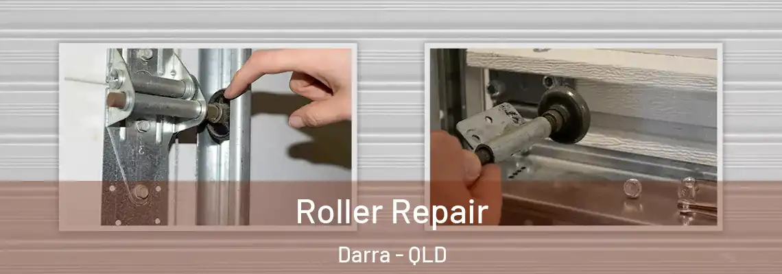Roller Repair Darra - QLD
