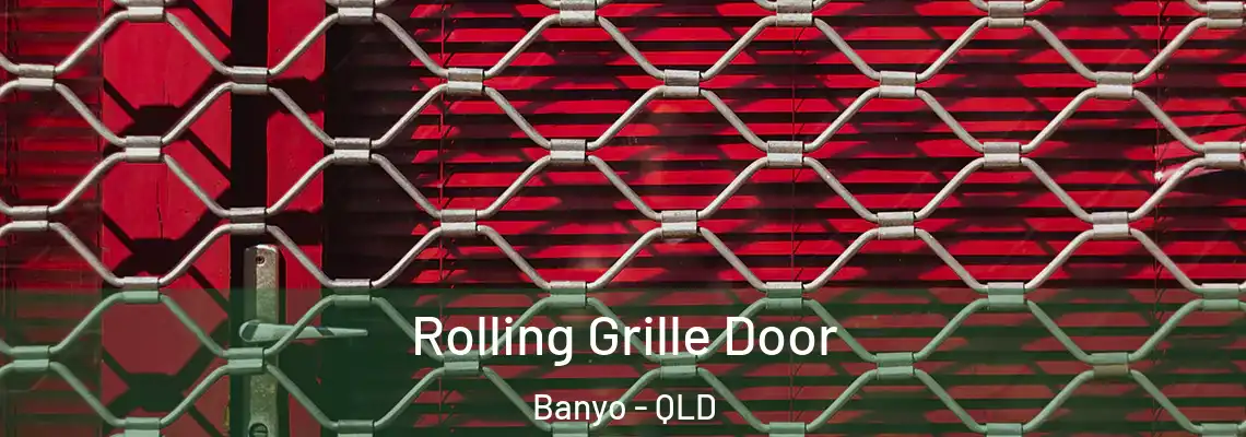 Rolling Grille Door Banyo - QLD