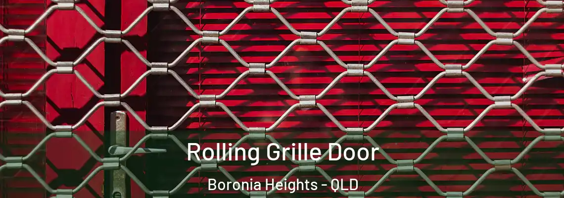 Rolling Grille Door Boronia Heights - QLD