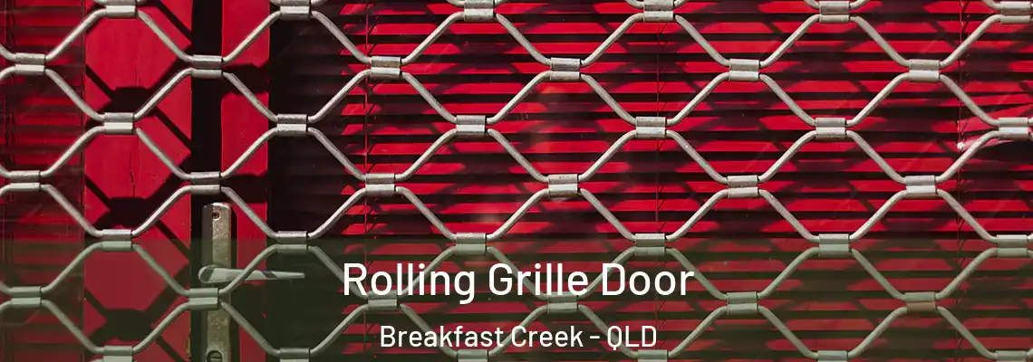 Rolling Grille Door Breakfast Creek - QLD