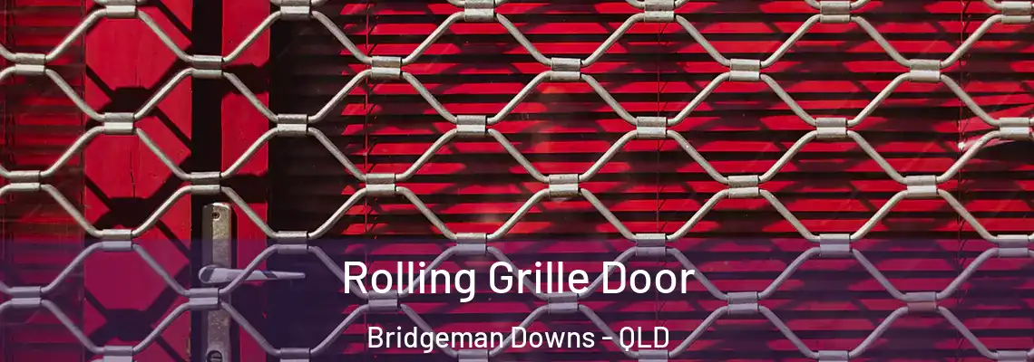 Rolling Grille Door Bridgeman Downs - QLD