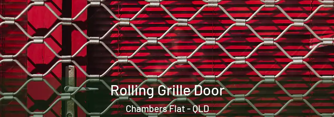  Rolling Grille Door Chambers Flat - QLD