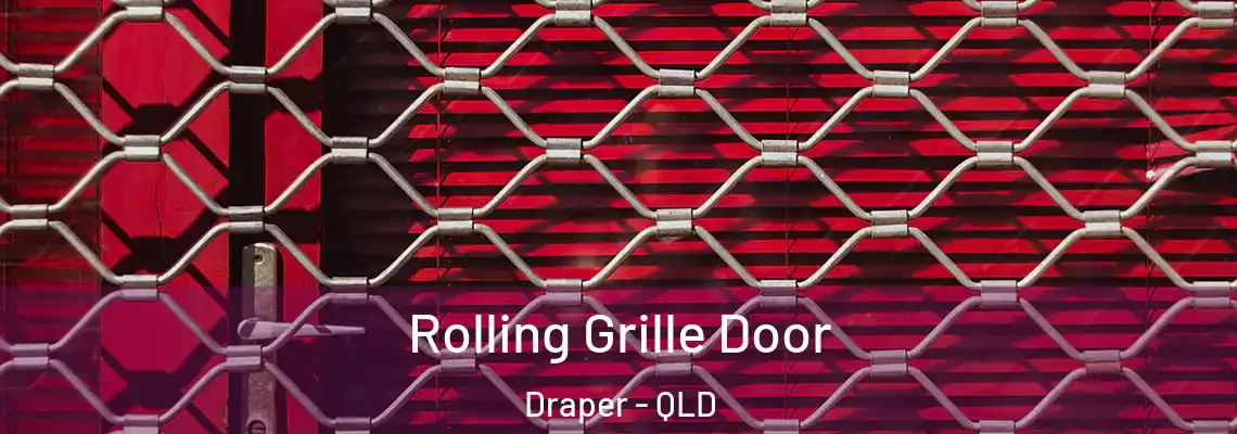  Rolling Grille Door Draper - QLD