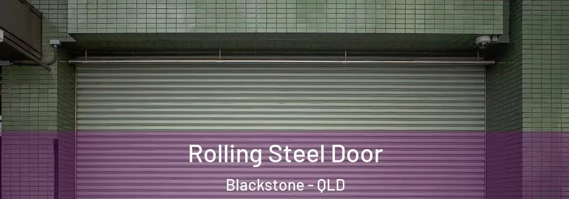 Rolling Steel Door Blackstone - QLD