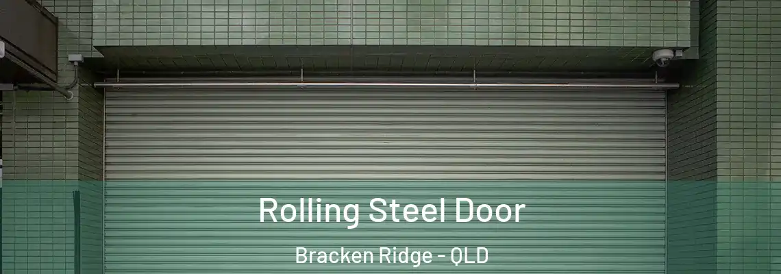 Rolling Steel Door Bracken Ridge - QLD