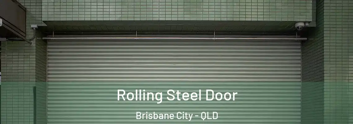  Rolling Steel Door Brisbane City - QLD