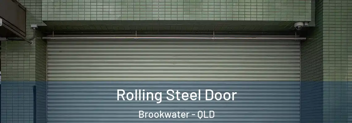 Rolling Steel Door Brookwater - QLD